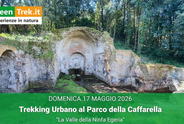 La Valle della Ninfa Egeria – Trekking Urbano a Roma nel Parco della Caffarella