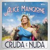 Alice Mangione in Cruda e Nuda