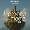 Artefact – Per Amore e Per Magia