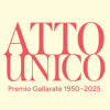Atto Unico. Premio Gallarate. 1950 – 2025