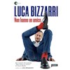 Luca Bizzarri – Non hanno un amico 2
