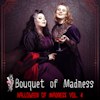 Bouquet of Madness – Halloween of Madness Vol.4
