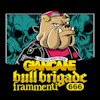 Bull Brigade + Giancane