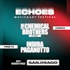 The Chemical Brothers + Indira Pagagnotto – Echoes Music and Art Festival