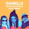 Danielle, Jesse the faccio, Alex Fernet