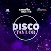 Disco Taylor