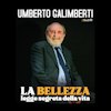 Umberto Galimberti – La bellezza, legge segreta della vita