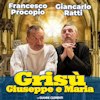 Grisu, Giuseppe e Maria