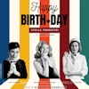 Happy Brith + Day