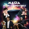 Magia: Oltre l’impossibile