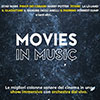 MOVIES IN MUSIC – Lo show immersivo delle colonne sonore