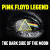 Pink Floyd Legend – The Dark Side of the Moon