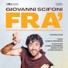 Giovanni Scifoni – FRA’ San Francesco, la superstar del medioevo