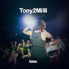 Tony 2Milli