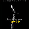 Andrea Sannino – Semplicemente Andre’