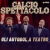 Gli Autogol – Calcio Spettacolo