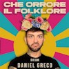 Daniel Greco – Che orrore il folklore