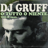 Dj Gruff – O Tutto o Niente Live