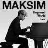 Maksim – Segmenti World Tour