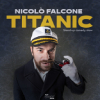 Nicolo’ Falcone in Titanic
