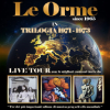Le Orme – Trilogia 1971-1973