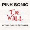 Pink Sonic – The Wall & The Greatest Hits