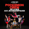 De La Rue Aux Jeux Olimpiques – Pockemon Crew