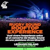 Upgrade ROOFTOP EXPERIENCE RUGBY SOUND (Tony Pitony)