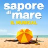 Sapore Di Mare – Il Musical