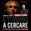 Andrea Scanzi – E ti vengo a cercare