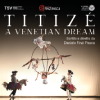 Titizé – A Venetian Dream