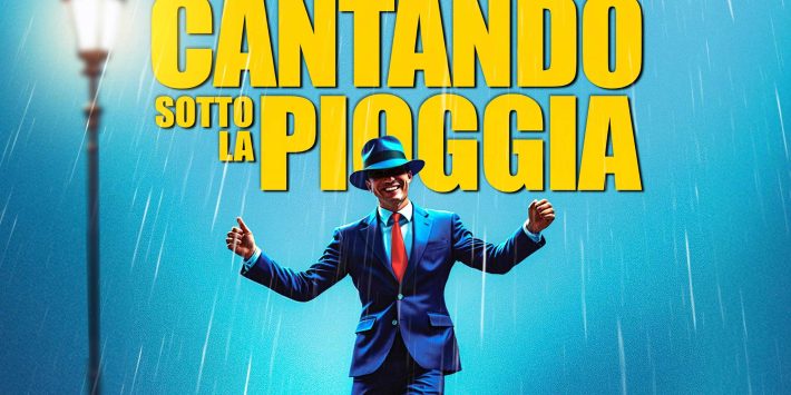 Cantando Sotto la Pioggia – The Broadway Musical