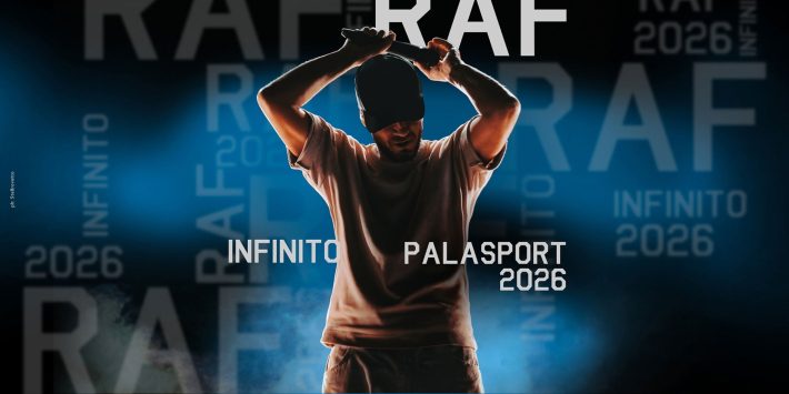 RAF – INFINITO PALASPORT 2026