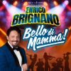 ENRICO BRIGNANO Bello di Mamma 2026