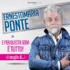 Ernesto Maria Ponte – E per questa sera è tutto!