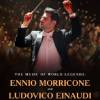 The Music of Ennio Morricone e Einaudi