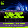 Upgrade ROOFTOP EXPERIENCE RUGBY SOUND (Tony Pitony)