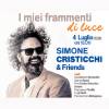 Simone Cristicchi & Friends – I miei frammenti di luce