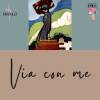 Via con me