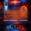 Viaggio nel Sottosopra – Magic Experience